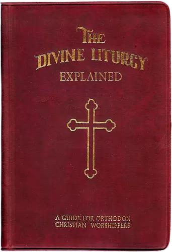 The Divine Liturgy Explained English Greek Orthodox Christian Prayer Book Guide